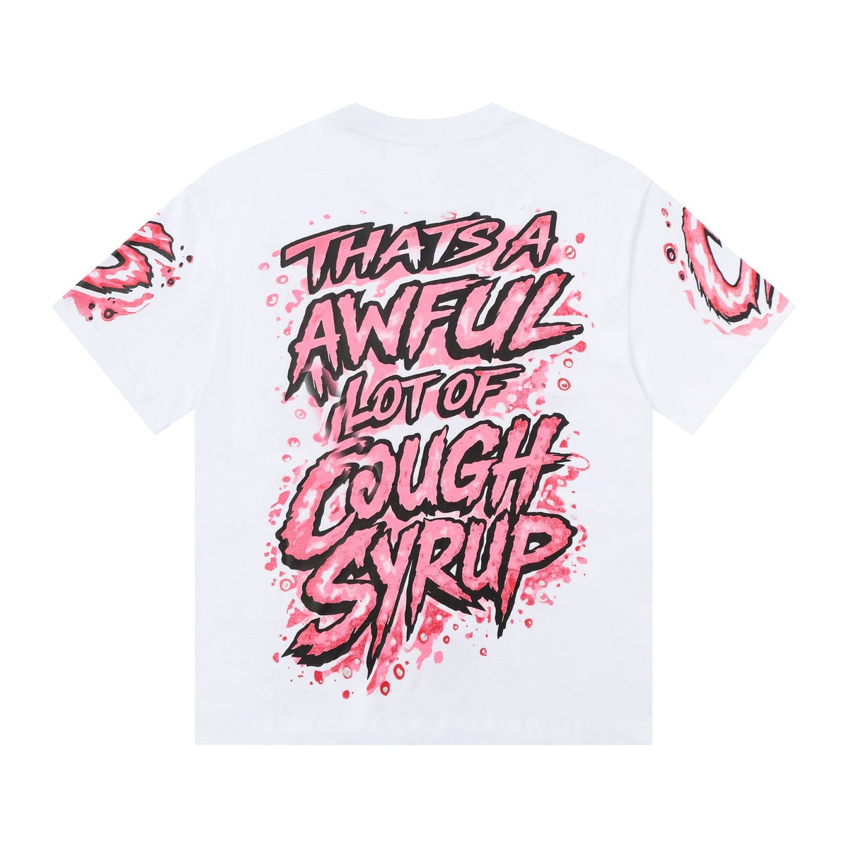 THAT'S A AWFUL LOT OF COUGH SYRUP Graffiti Graphic T-Shirt — back